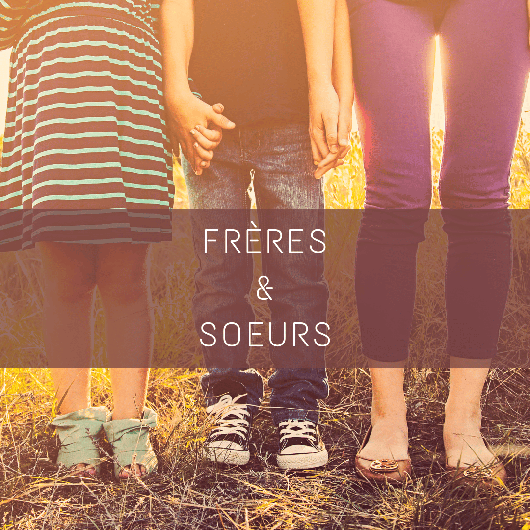 Frères et Soeurs